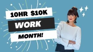 Read more about the article 10hr $10k Work Month Review