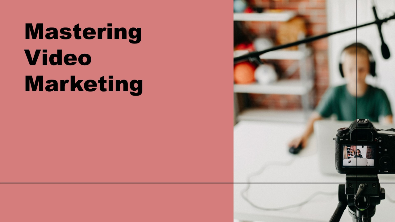 You are currently viewing Mastering Video Marketing: A Comprehensive Guide to Boost Your Business