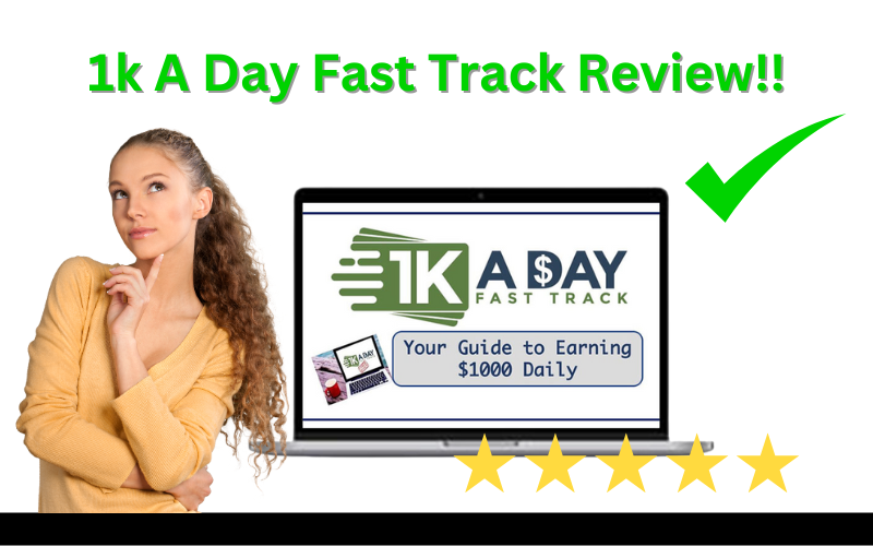 Read more about the article 1k a Day Fast Track Review: Is This Program Your Ticket to Daily Profits?