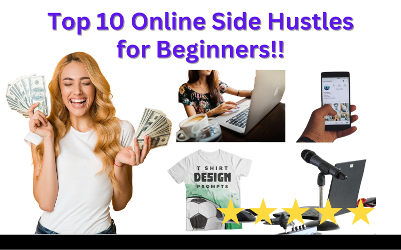 Read more about the article Top 10 Online Side Hustles for Beginners: Easy Ways to Start Earning