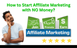 Read more about the article How to Start Affiliate Marketing with No Money: A Step-by-Step Guide for Beginners