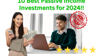 10 Best Passive Income Investments for 2024: Maximize Your Wealth with Low Effort
