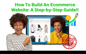 Read more about the article How to Build an Ecommerce Website: A Step-by-Step Guide for Beginners