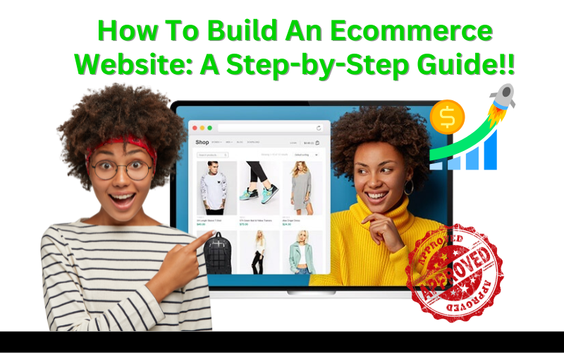 You are currently viewing How to Build an Ecommerce Website: A Step-by-Step Guide for Beginners