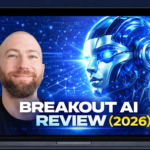 Breakout AI Review (2026): Honest Test, Results, Risks & Is It Really Worth $1,997?