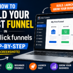 How to Build Your First Funnel in ClickFunnels: Step-by-Step (With Screenshots)