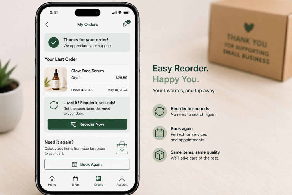 easy reorder process for repeat customers.