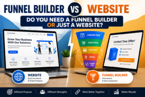 Read more about the article Funnel Builder vs Website: Do You Need a Funnel Builder or Just a Website?
