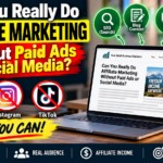 Can You Really Do Affiliate Marketing Without Paid Ads or Social Media 2026?
