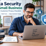 Data Security for Small Business: A Simple Customer Privacy Checklist